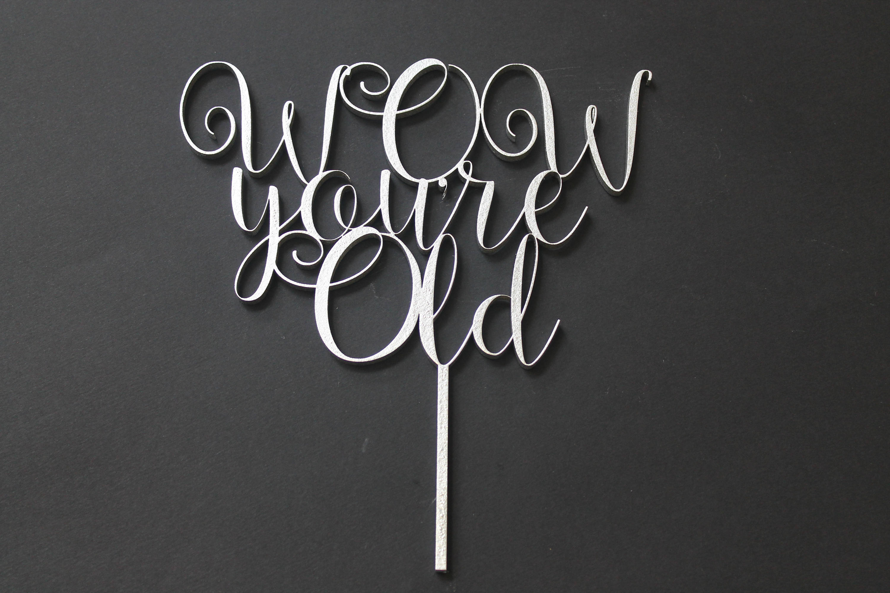 Wow You're Old Cake Topper Birthday Party Satire