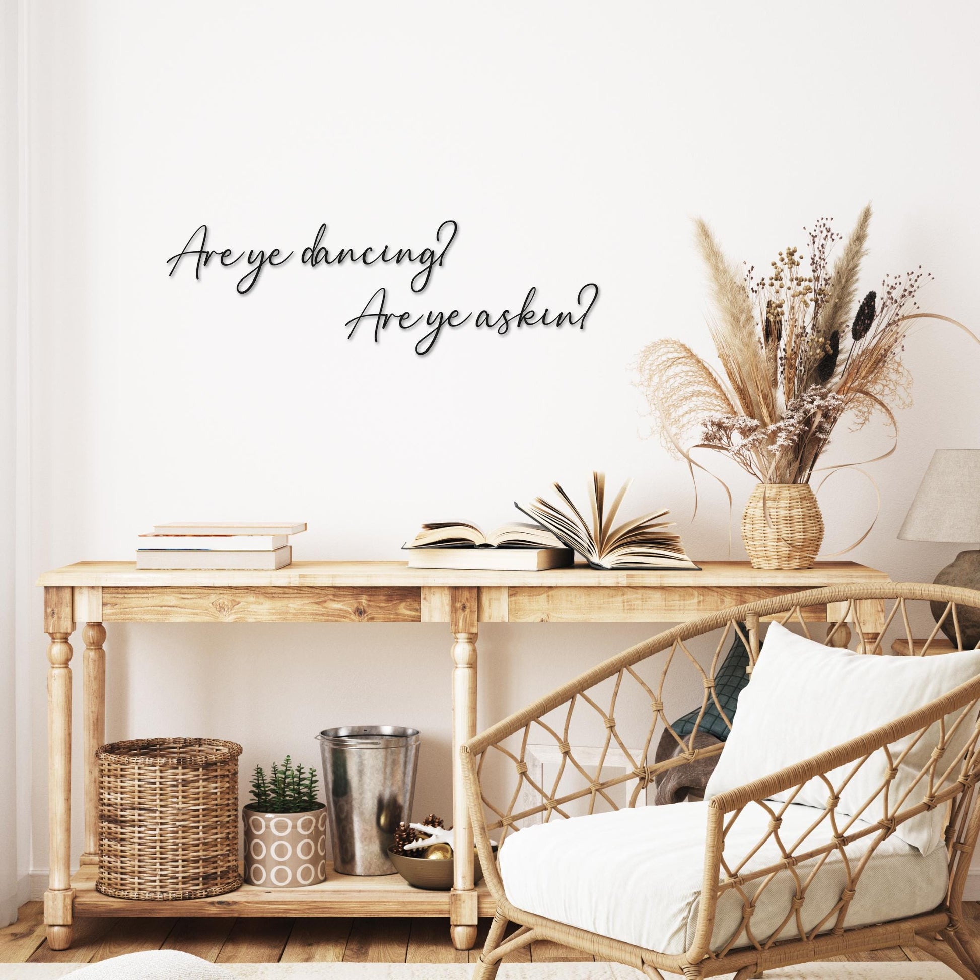 Are ye dancing? Are ye asking?- Scottish Saying - Wall Quotes - Wooden Word Text Art - Art Gift - Bespoke Wall Words -