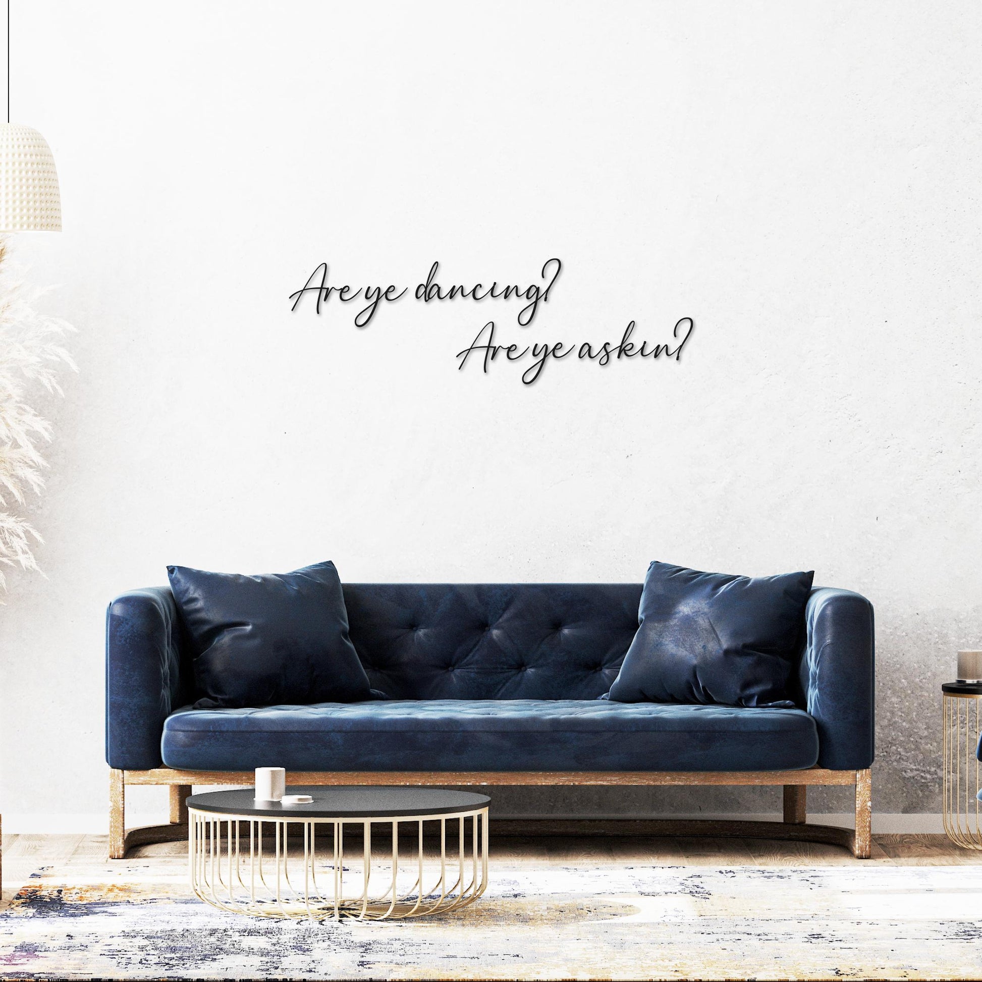 Are ye dancing? Are ye asking?- Scottish Saying - Wall Quotes - Wooden Word Text Art - Art Gift - Bespoke Wall Words -