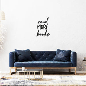 Read More Books - Reading Wall Art - Book Lover Gift - Bespoke Wall Words - Wall Quotes & Sayings