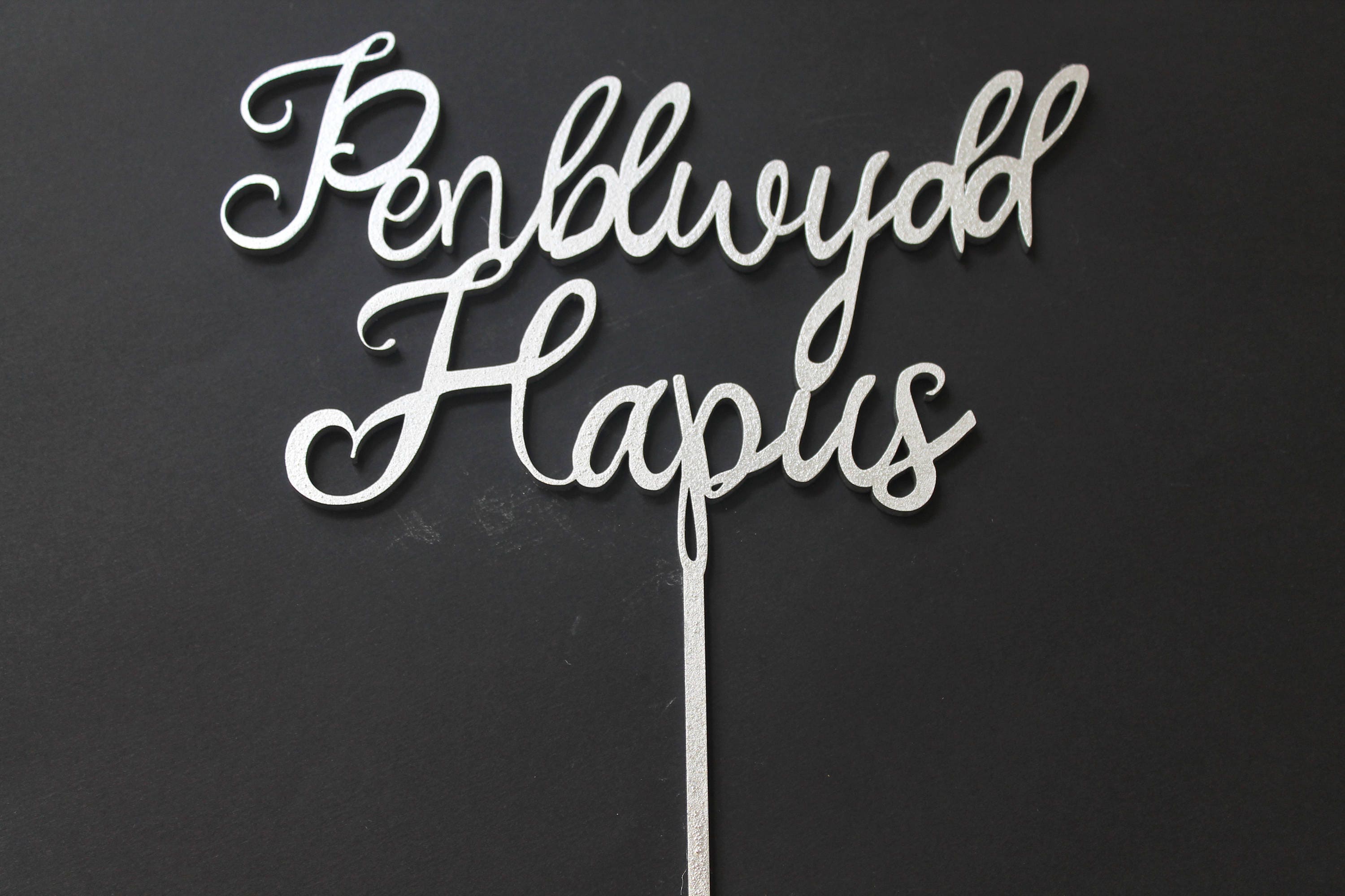 Penblwydd Hapus Cake Topper Birthday Party