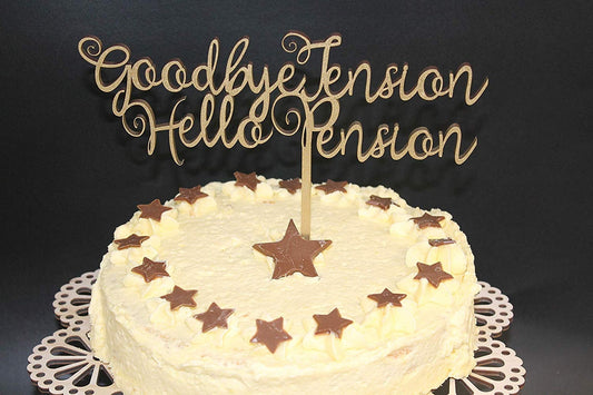 Goodbye Tension, Hello Pension Retirement Cake Topper Wood Custom Personalised Solid Wood Luxury Premium Topper Keepsake