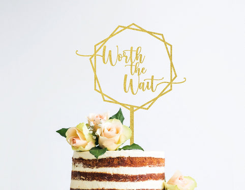 Worth the Wait Hexagon Cake Topper Birthday Party Cake Decoration