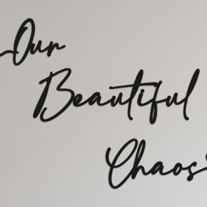 Our Beautiful Chaos Wall Art -In Line - Family Art - Wooden Word Text Art - Art Gift - Bespoke Wall Words - Wall Quotes & Sayings - Font 3