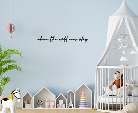 Where The Wild Ones Play - Nursery Wall Art - Childrens Bedroom - Wooden Word Text Art - Bedroom Art Gift - In Line Font 2