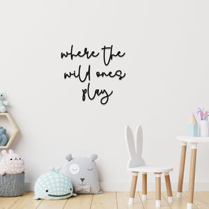 Where The Wild Ones Play - Nursery Wall Art - Childrens Bedroom - Wooden Word Text Art - Bedroom Art Gift - Sqaure Font 5